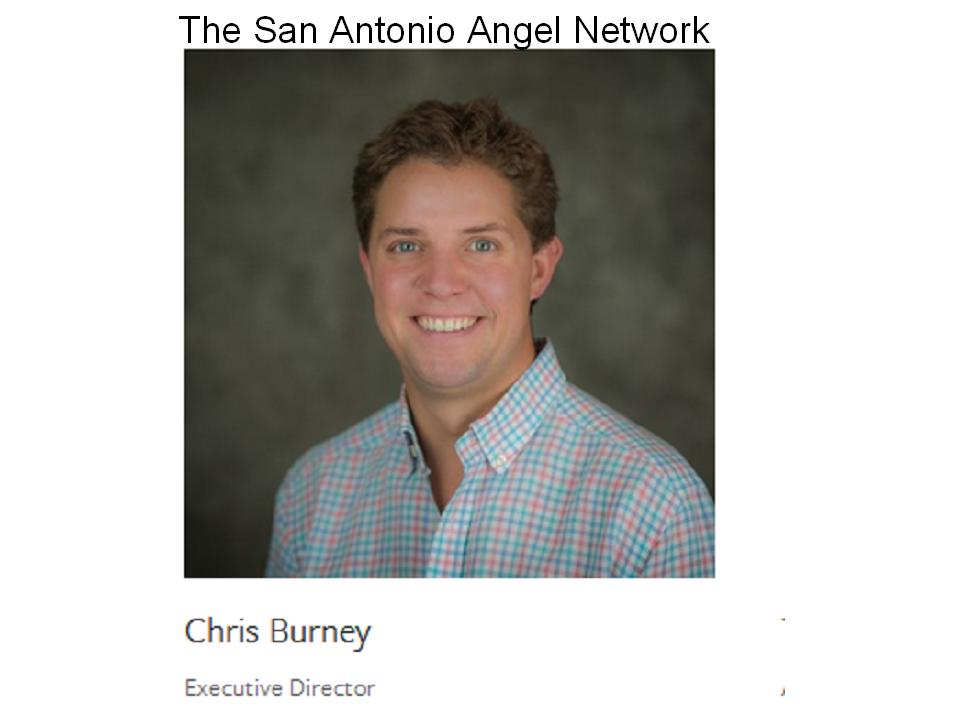27 – Chris Burney of the  San Antonio Angel Network