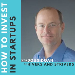 Investor Connect – 350 – Doug Doan of Hivers and Strivers