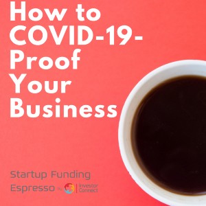 How to COVID-19-Proof Your Business