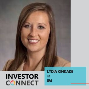 Investor Connect – 379 – Lydia Kinkade of iiM