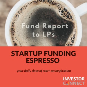 Startup Funding Espresso — Fund Report to LPs