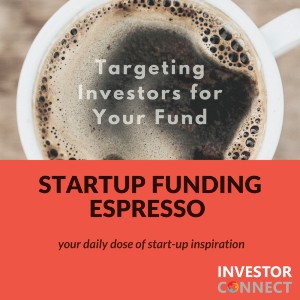 Startup Funding Espresso — Targeting Investors for Your Fund