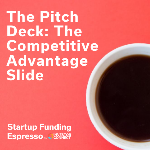 The Pitch Deck: The Competitive Advantage Slide