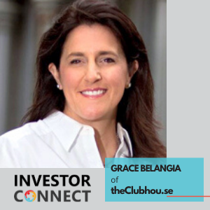 Investor Connect – 395 – Grace Belangia of theClubhou.se