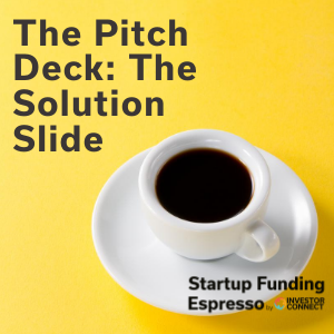 The Pitch Deck: The Solution Slide