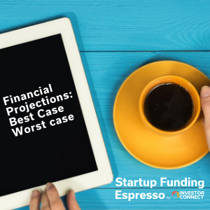 Financial Projections: Best Case Worst case