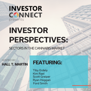 Investor Perspectives: Sectors in the Cannabis Market