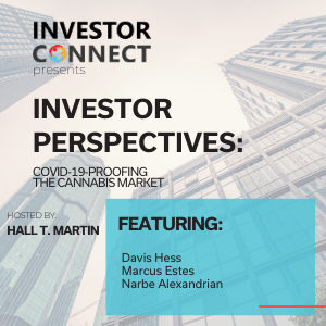 Investor Perspectives: COVID-19-Proofing the Cannabis Market