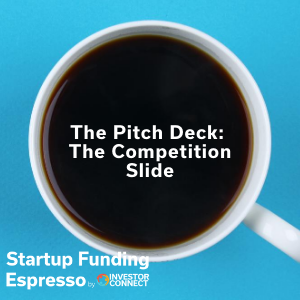 The Pitch Deck: The Competition Slide