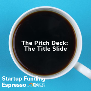 The Pitch Deck: The Title Slide