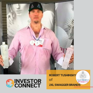 Investor Connect – Robert Tushinsky of 2XL Swagger Brands