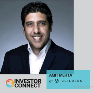 Investor Connect – 424 – Amit Mehta of Builders VC