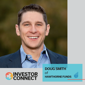 Investor Connect – 431 – Doug Smith of Hawthorne Funds