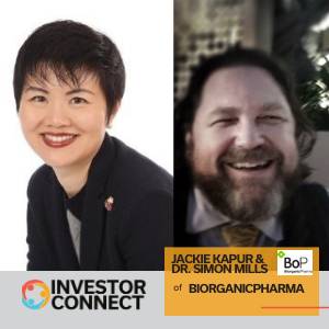 Investor Connect – 433 – Jackie Kapur & Dr. Simon Mills of BiorganicPharma