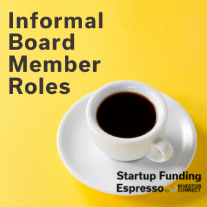 Startup Funding Espresso — Informal Board Member Roles