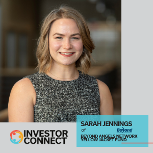 Investor Connect: Sarah Jennings of Beyond Angels Network Yellow Jacket Fund