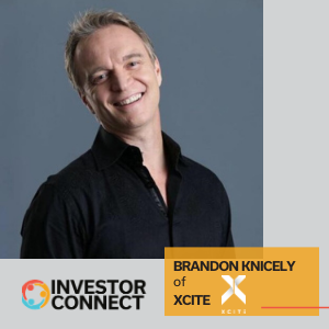 Investor Connect – 455 – Brandon Knicely of Xcite
