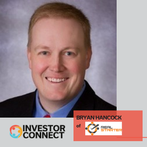 Investor Connect – 459 – Bryan Hancock of RealStarter