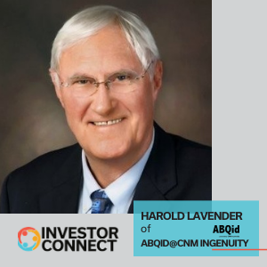 Investor Connect – 464 – Harold Lavender of ABQid@CNM Ingenuity