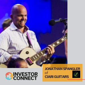 Investor Connect – 480 – Jonathan Spangler of Ciari Guitars