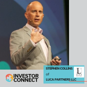 Investor Connect: Stephen Collins of Luca Partners LLC.