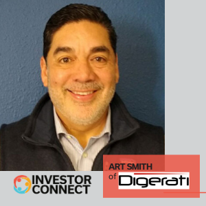 Investor Connect – 501 – Art Smith of Digerati Technologies, Inc.