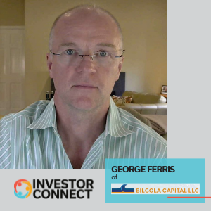 Investor Connect – 535 – George Ferris of Bilgola Capital LLC