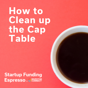 How to Clean up the Cap Table
