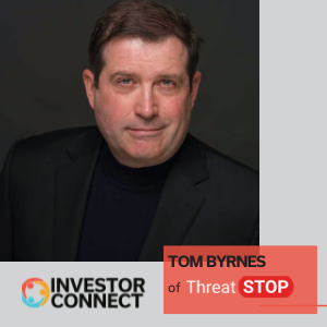 Investor Connect – 538 – Tom Byrnes of ThreatSTOP