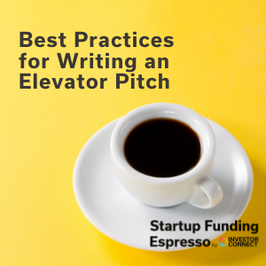 Startup Funding Espresso — Best Practices for Writing an Elevator Pitch