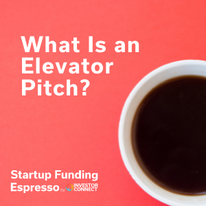 What Is an Elevator Pitch?