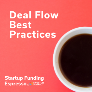 Startup Funding Espresso — Deal Flow Best Practices