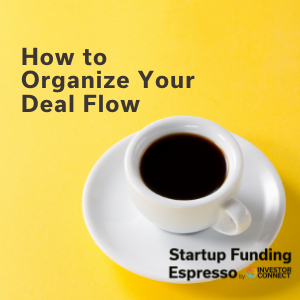 Startup Funding Espresso — How to Organize Your Deal Flow