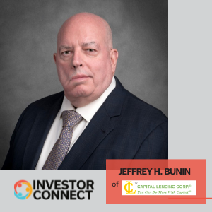 Investor Connect – 579 – Jeffrey H. Bunin of Capital Lending Corp.