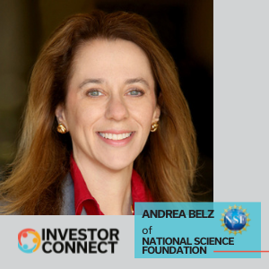 Investor Connect – 591 – Andrea Belz of the National Science Foundation