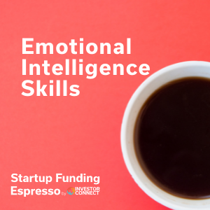 Startup Funding Espresso — Emotional Intelligence Skills