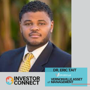 Investor Connect – 597 – Dr. Eric Tait of Vernonville Asset Management LLC