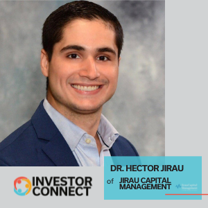 Investor Connect – 596 – Dr. Hector Jirau of Jirau Capital Management LLC