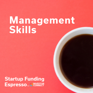 Startup Funding Espresso — Management Skills