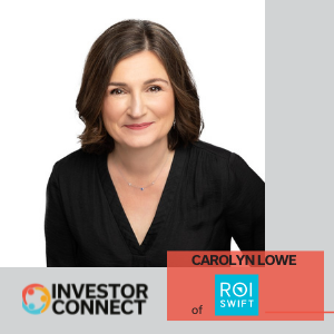 Investor Connect: Carolyn Lowe of ROI Swift