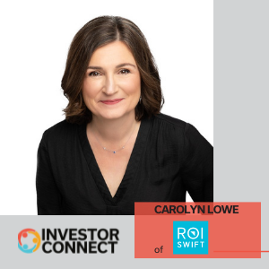 Investor Connect – 602 – Carolyn Lowe of ROI Swift