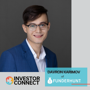 Investor Connect – 615 – Davron Karimov of FunderHunt