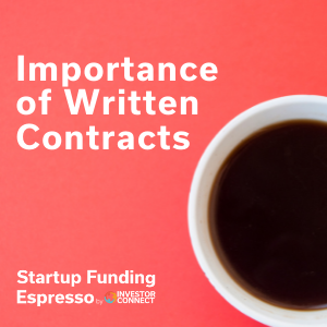 Startup Funding Espresso — Importance of Written Contracts