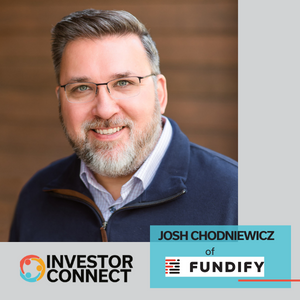 Investor Connect: Josh Chodniewicz of Fundify