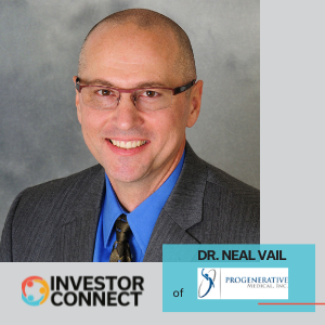 Investor Connect – 607 – Dr. Neal Vail Angel Investor/Progenerative Medical, Inc.