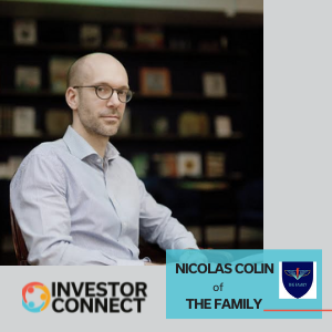 Investor Connect – 605 – Nicolas Colin of The Family