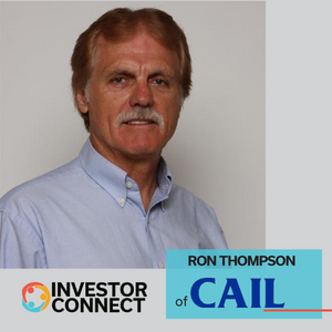 Investor Connect – 611 – Ron Thompson of CAIL
