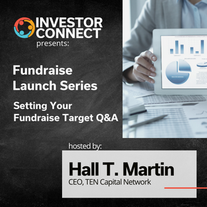 TEN Capital Fundraise Launch Program: TENFL Setting Your Fundraise Target Q&A