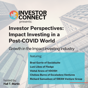 Investor Perspectives: Impact Investing in a Post-COVID World – Growth in the Impact Investing Industry