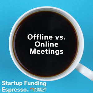 Offline vs. Online Meetings